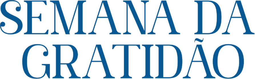 SEMANA DA GRATID�O